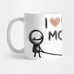 Love You More Mug